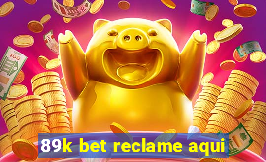 89k bet reclame aqui